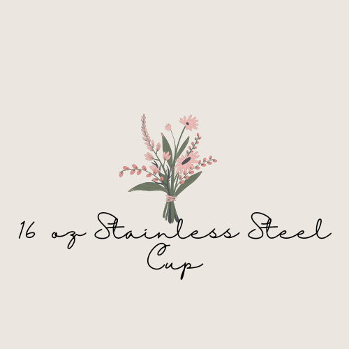 16 oz Stainless Steel Cup